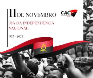 Read more about the article MENSAGEM DO PRESIDENTE DA CAC POR OCASIÃO DO DIA DA INDEPENDÊNCIA DE ANGOLA